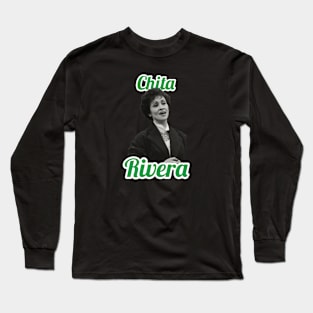 Chita Rivera Long Sleeve T-Shirt